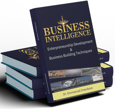 BUSINESS INTELLIGENCE: Entrepreneurship Development & Business Building Techniques